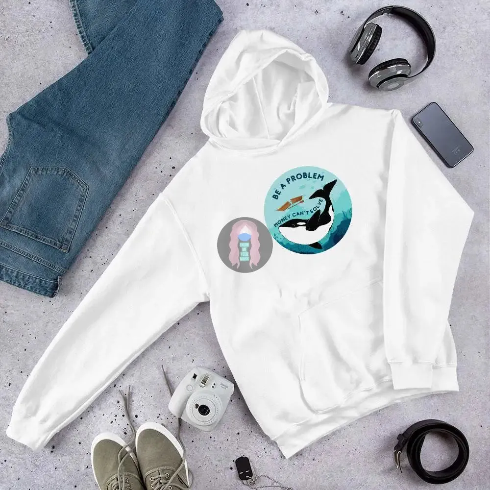 Orca "Be a Problem Money Can't Solve" Unisex Hoodie